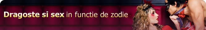 Dragoste si sex in functie de zodie Dragoste si sex in functie de zodie