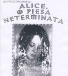 "Alice, o piesa neterminata"