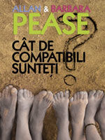 "Cat de compatibili sunteti. Manualul relatiilor", de Allan Pease si Barbara Pease - Editia a II-a