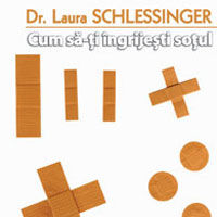 "Cum sa-ti ingrijesti sotul",  de Dr. Laura Schlessinger