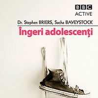 "Ingeri adolescenti - Cum sa gasesti linistea in anii furtunosi ai adolescentei", de Dr. Stephen Briers & Sacha Baveystock