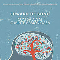 "Cum sa avem o minte armonioasa", de Edward de Bono