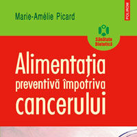 "Alimentatia preventiva impotriva cancerului", de Marie-Amelie Picard