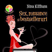"Sex, romance si bestselleruri", de Nina Killham