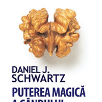 "Puterea magica a gandului", de David J. Schwartz