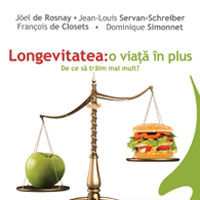 "Longevitatea: o viata in plus. De ce sa traim mai mult?", de Joel de Rosnay