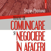 "Tratat de comunicare si negociere in afaceri", de Stefan Prutianu