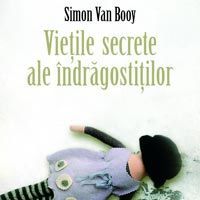 "Vietile secrete ale indragostitilor", de Simon Van Booy