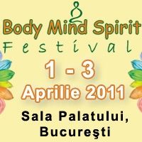 Body Mind Spirit Festival, 1-3 aprilie, Sala Palatului