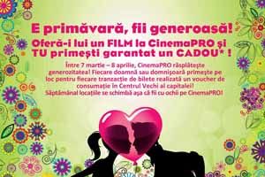 În luna martie, CinemaPRO răsplăteşte generozitatea feminină