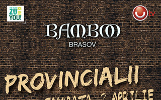 Concert Provincialii la Bamboo Brasov!