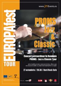 EUROPAfest TOUR 2011 PREZINTA: PROMS – JAZZ & CLASSIC