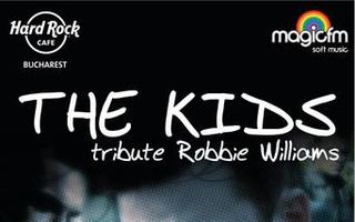 SAMBATA, 10 MARTIE, ORA 22.30 – concert THE KIDS – TRIBUT ROBBIE WILLIAMS