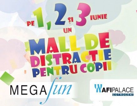 Afi Palace Cotroceni Se Transformă De 1 Iunie în Mall Ul Distracţiei