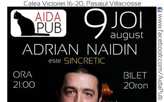 Adrian Naidin cântă „SIN-CRETIC“, joi, la Aida Pub din Bucureşti