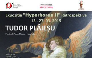 Tudor Plăieșu „Hyperborea II” - expoziţie de pictură la Casa de Cultură Friedrich Schiller