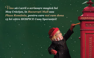Plaza România şi Bucureşti Mall oferă câte 15 lei către HOSPICE Casa Speranței pentru fiecare scrisoare către Moș Crăciun