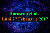 Horoscop zilnic Luni, 27 Februarie 2017