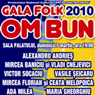 Castiga o invitatie dubla la "Gala Folk Om Bun 2010"